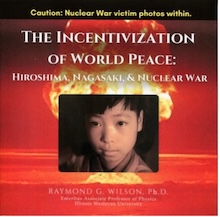 The Incentivation of World Peace: Hiroshima, Nagasaki, and Nuclear War
